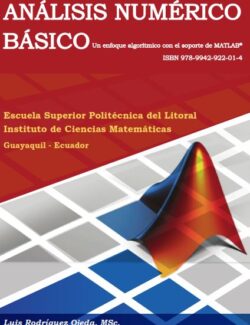 Análisis Numérico Básico: un Enfoque Algorítmico con el Soporte de MATLAB – Luis Rodríguez Ojeda – 1ra Edición