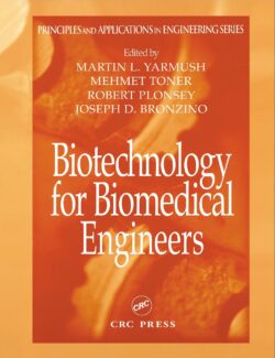 biotechnology for biomedical engineers martin l yarmush 1st edition