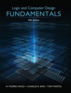 logic and computer design fundamentals m morris mano charles kime tom martin 5th edition