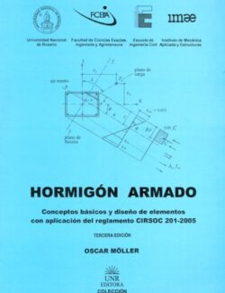 Hormigón Armado: Conceptos Básicos y Diseño de Elementos con Aplicación del Reglamento CIRSOC 201_2005 – Oscar Moller – 4ta Edición