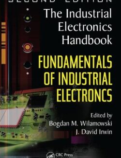 the industrial electronics handbook fundamentals of industrial electronics j david irwin bogdan