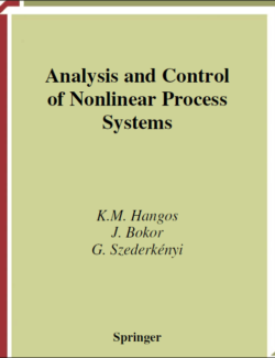 analysis and control of nonlinear process systems k m hangos j bokor g szederkenyi 1st edition