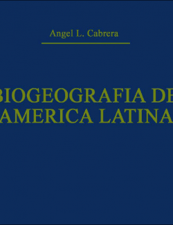 biogeografia de america latina angel l cabrera 1ra edicion