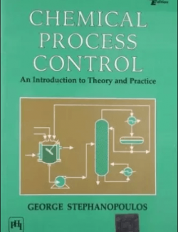 chemical process control an introduction to theory and practice george stephanopoulos 1st edition