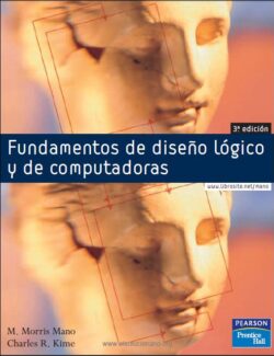 Fundamentos de Diseño Lógico y de Computadoras – M. Morris Mano, Charles R. Kime – 3ra Edición