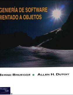 Ingeniería de Software Orientada a Objetos – Bernd Bruegge, Allen H. Dutoit – 1ra Edición