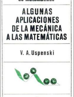 Algunas Aplicaciones de la Mecánica a las Matemáticas – V. A. Uspenski – 2da Edición