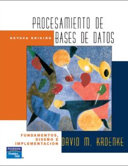 procesamiento de bases de datos fundamentos diseno e implementacion david m kroenke 8va edicion