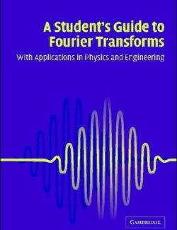 a students guide to fourier transforms with applications in physics and engineering j f james 2da edition