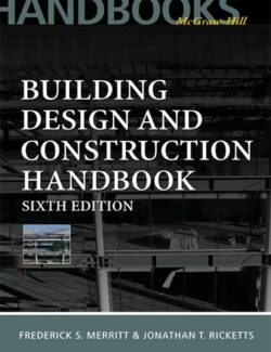 Building Design And Construction Handbook – Frederick S. Merritt, Jonathan T. Ricketts – 6th Edition