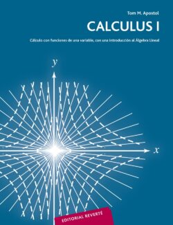 Calculus Vol. 1 – Tom M. Apostol – 2da Edición