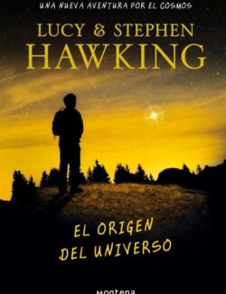 El Origen del Universo – Stephen Hawking, Lucy Hawking