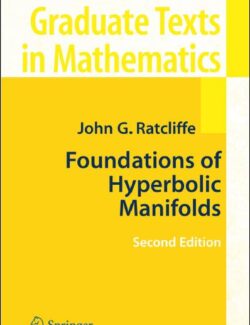 foundations of hyperbolic manifolds john g ratcliffe 2nd edition