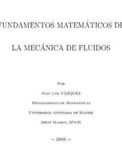 Fundamentos Matemáticos de la Mecánica de Fluidos – Juan Luis Vázquez – 1ra Edición