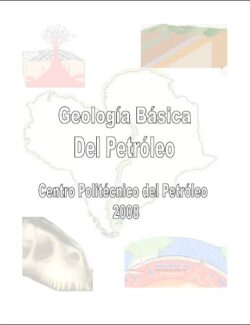Geología Básica del Petróleo: Centro Politécnico del Petróleo – San Román Gonzáles – 1ra Edición