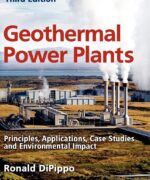 geothermal power plants principles applications case studies and environmental impact ronald dipippo
