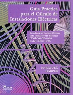 Guía Práctica para el Cálculo de Instalaciones Eléctricas – Gilberto Enríquez Harper – 1ra Edición