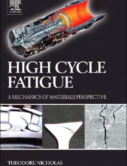 high cycle fatigue a mechanics of materials perspective theodore nicholas 1st edition