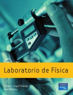 Laboratorio de Física – Miguel Ángel Hidalgo, José Medina – 1ra Edición