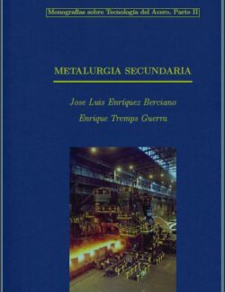 Metalurgia Secundaria – José Luis Enríquez, Enrique Tremps Guerra – 1ra Edición