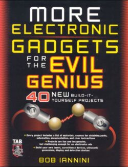 more electronic gadgets for the evil genius bob iannini 1st edition
