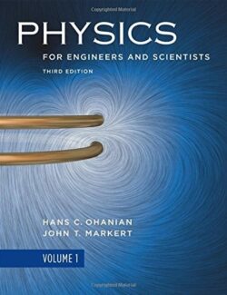 Physics for Engineers and Scientists Vol. 1 – Hans C. Ohanian, John T. Markert – 3rd Edition