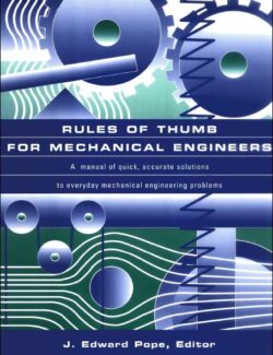 rules of thumb for mechanical engineers edward pope 1st edition