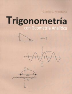Trigonometría con Geometría Analítica – Gloria E. Montano – 1ra Edición