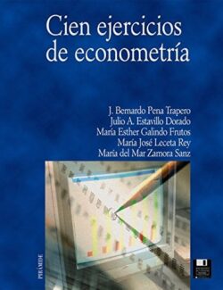 100 Ejercicios de Econometría - J. Bernardo Pena