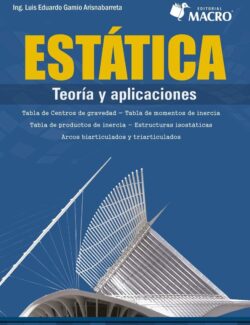 Estática: Teoría y Aplicaciones – Luis Eduardo Gamio – 1ra Edición