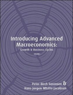 introduction to advanced macroeconomics economic growth and cycle volume i peter b sorensen hans j whitta jacobsen 1ra edition