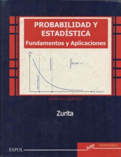 Probabilidad y Estadística: Fundamentos y Aplicaciones – Gaudencio Zurita Herrera – 2da Edición
