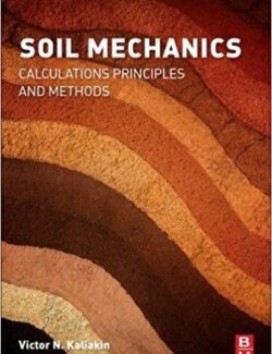 soil mechanics calculations principles and methods victor n kaliakin 1st edition