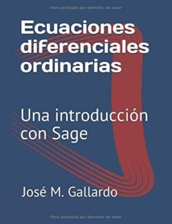 Ecuaciones Diferenciales Ordinarias: Una introducción con SAGE - José M. Gallardo