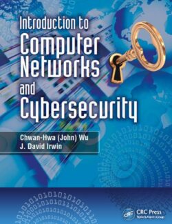 Introduction to Computer Networks and Cybersecurity – J. David Irwin, ChwanHwa Wu – 1st Edition