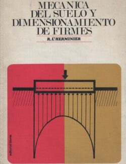Mecánica del Suelo y Dimensionamiento de Firmes – R. L’Herminier – 1ra Edición