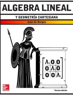 Álgebra Lineal y Geometría Cartesiana - Juan de Burgos - 3ra Edición
