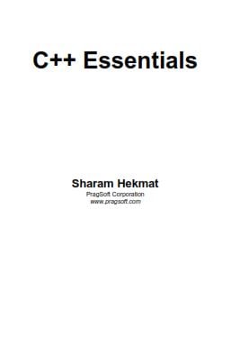 C++ Essentials - Sharam Hekmat - 1st Edition