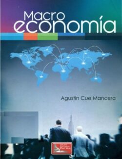 Macroeconomía – Agustín Cue Mancera – 1ra Edición