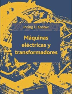 Máquinas Eléctricas y Transformadores - Irving L. Kosow - 1ra Edición
