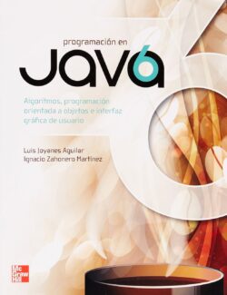 Programación en Java 6 – Luis Joyanes Aguilar, Ignacio Zahonero – 1ra Edición
