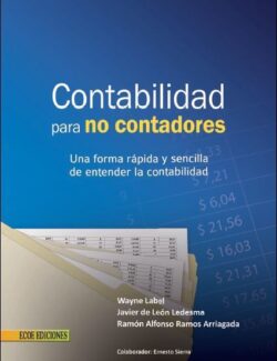 Contabilidad para No Contadores – Wayne Label, Javier de León, Ramón A. Ramos – 1ra Edición