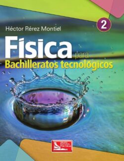 Física 2 para Bachilleratos Tecnológicos – Héctor Pérez Montiel – 2da Edición
