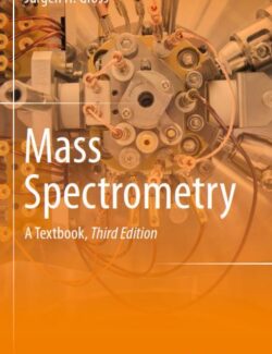 Mass Spectrometry - Jürgen H. Gross - 3rd Edition