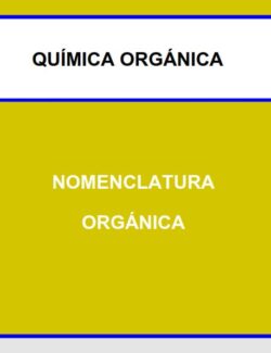 Química Orgánica: Nomenclatura Orgánica - Germán Fernández - 1ra Edición