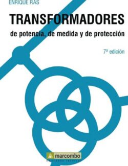 Transformadores de Potencia, de Medida y de Protección – Enrique Ras – 7ma Edición