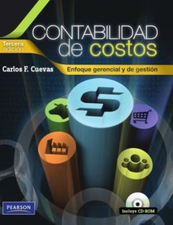 Contabilidad de Costos: Enfoque Gerencial y de Gestión - Carlos F. Cuevas - 3ra Edición