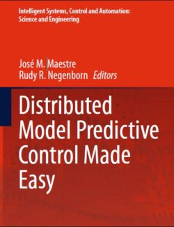Distributed Model Predictive Control Made Easy Volume 69 - José M. Maestre