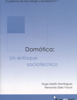 Domótica: Un Enfoque Sociotécnico - Hugo Martín Domínguez