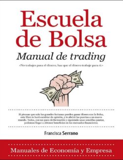Escuela de Bolsa Manual de Trading - Francisca Serrano - 1ra Edición
